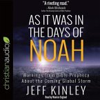As It Was in the Days of Noah Lib/E: Warnings from Bible Prophecy about the Coming Global Storm