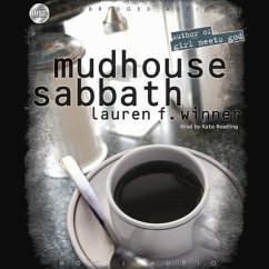 Mudhouse Sabbath Lib/E: An Invitation to a Life of Spiritual Discipline - Winner, Lauren F.