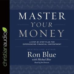 Master Your Money Lib/E: A Step-By-Step Plan for Experiencing Financial Contentment - Blue, Ron; Blue, Michael