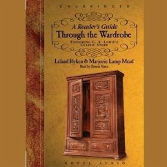 Reader's Guide Through the Wardrobe: Exploring C.S. Lewis's Classic Story - Ryken, Leland; Mead, Marjorie Lamp