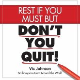 Rest If You Must, But Don't You Quit Lib/E