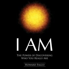 I Am: The Power of Discovering Who You Really Are - Falco, Howard
