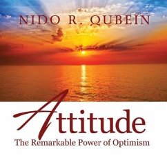 Attitude Lib/E: The Remarkable Power of Optimism - Qubein, Nido R.