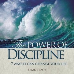 The Power Discipline Lib/E: 7 Ways It Can Change Your Life - Tracy, Brian
