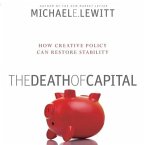 The Death of Capital Lib/E: How New Policy Can Restore Stability