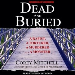 Dead and Buried: A Shocking Account of Rape, Torture, and Murder on the California Coast - Mitchell, Corey