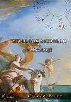 Mitolojik Astroloji ve Psikoloji - Bulut, Gülden