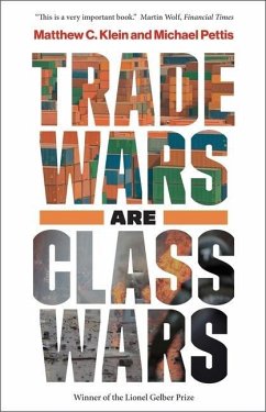 Trade Wars Are Class Wars - Klein, Matthew C.; Pettis, Michael