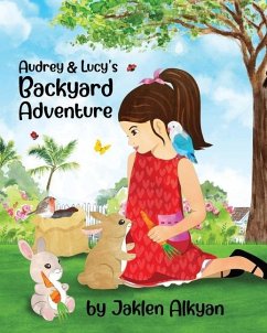 Audrey and Lucy's Backyard Adventure - Alkyan, Jaklen