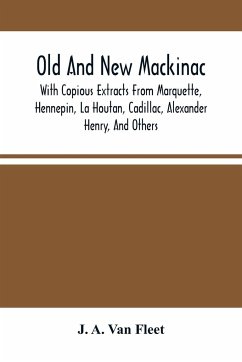 Old And New Mackinac - A. van Fleet, J.