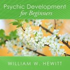 Psychic Development for Beginners Lib/E: An Easy Guide to Developing and Releasing Your Psychic Abilities