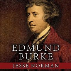 Edmund Burke Lib/E: The First Conservative - Norman, Jesse