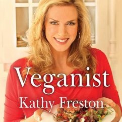 Veganist Lib/E: Lose Weight, Get Healthy, Change the World - Freston, Kathy