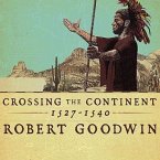 Crossing the Continent 1527-1540 Lib/E: The Story of the First African American Explorer of the American South