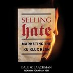 Selling Hate: Marketing the Ku Klux Klan