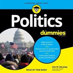 Politics for Dummies, 3rd Edition - Delaney, Ann M.