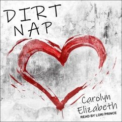 Dirt Nap - Elizabeth, Carolyn