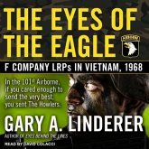 Eyes of the Eagle Lib/E: F Company Lrps in Vietnam, 1968