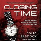 Closing Time Lib/E: A True Story of Robbery and Double Murder