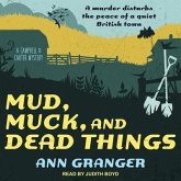 Mud, Muck and Dead Things Lib/E
