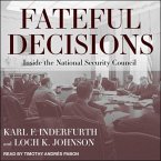 Fateful Decisions Lib/E: Inside the National Security Council