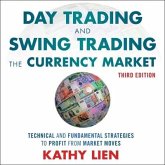 Day Trading and Swing Trading the Currency Market Lib/E: Technical and Fundamental Strategies to Profit from Market Moves, 3rd Edition