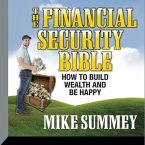The Financial Security Bible Lib/E: How to Build Wealth & Be Happy