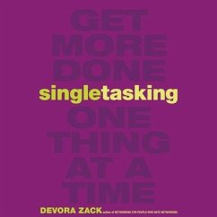 Singletasking Lib/E: Get More Done - One Thing at a Time - Zack, Devora
