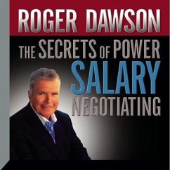 The Secrets Power Salary Negotiating: How to Get What You're Worth - Dawson, Roger