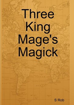 Three King Mage's Magick - Rob, S.