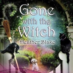 Gone with the Witch - Blake, Heather