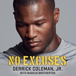 No Excuses: Growing Up Deaf and Achieving My Super Bowl Dreams - Coleman, Derrick; Brotherton, Marcus
