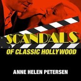 Scandals of Classic Hollywood Lib/E: Sex, Deviance, and Drama from the Golden Age of American Cinema