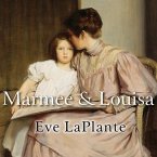 Marmee and Louisa Lib/E: The Untold Story of Louisa May Alcott and Her Mother