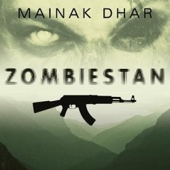 Zombiestan: A Zombie Novel - Dhar, Mainak