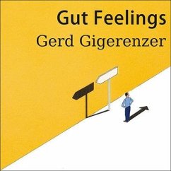 Gut Feelings: The Intelligence of the Unconscious - Gigerenzer, Gerd
