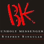 Unholy Messenger Lib/E: The Life and Crimes of the Btk Serial Killer