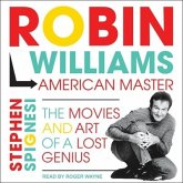 Robin Williams, American Master Lib/E: The Movies and Art of a Lost Genius