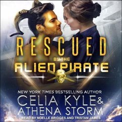Rescued by the Alien Pirate - Kyle, Celia