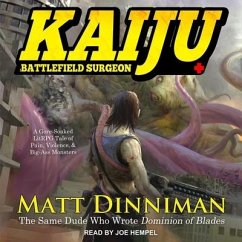 Kaiju: Battlefield Surgeon: A Litrpg Adventure - Dinniman, Matt