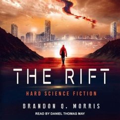 The Rift Lib/E: Hard Science Fiction - Morris, Brandon Q.