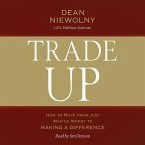 Trade Up Lib/E: How to Move from Just Making Money to Making a Difference