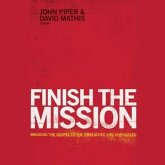 Finish the Mission Lib/E: Bringing the Gospel to the Unreached and Unengaged
