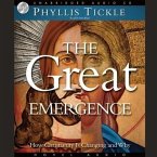 Great Emergence Lib/E: How Christianity Is Changing and Why