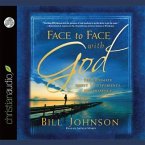 Face to Face with God Lib/E: The Ultimate Quest to Experience His Presence