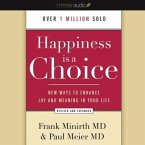 Happiness Is a Choice Lib/E: New Ways to Enhance Joy and Meaning in Your Life
