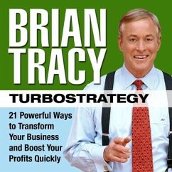 Turbostrategy: 21 Powerful Ways to Transform Your Business and Boost Your Profits Quickly - Tracy, Brian