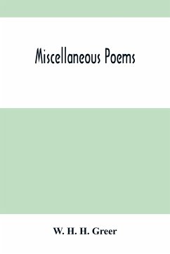 Miscellaneous Poems - H. H. Greer, W.