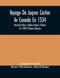 Voyage De Jaqves Cartier Av Canada En 1534 - Cartier, Jacques