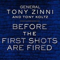 Before the First Shots Are Fired - Zinni, Tony; Koltz
